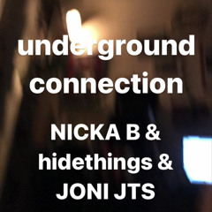 underground connection feat.nicka b & joni jts(beat by hidethings)