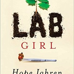 Access PDF 📋 Lab Girl by  Hope Jahren KINDLE PDF EBOOK EPUB