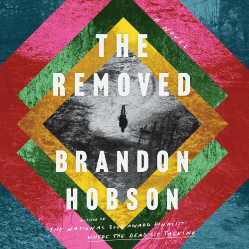 THE REMOVED by Brandon Hobson