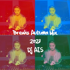Atmospheric Breaks Autumn Mix 2023 Dj AIS