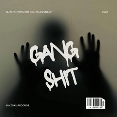 Gangshit (120.000 Hörer Special)