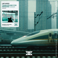 UNTAPED - 멘징행급행열차 (Train bound for Menzing) (Rework) [FREE DOWNLOAD]