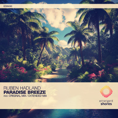 Ruben Hadland - Paradise Breeze (Original Mix) [ESH486]