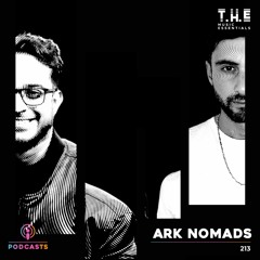 T.H.E Podcasts - 213: Ark Nomads | Melodic House Mix 2023