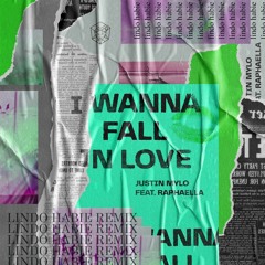 Justin Mylo - I Wanna Fall In Love (ft. Raphaella) [Lindo Habie Remix]