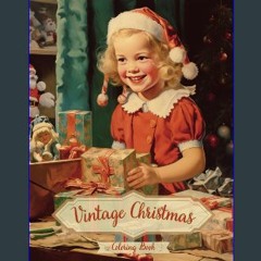 ((Ebook)) ⚡ VINTAGE CHRISTMAS COLORING BOOK: Old Fashioned Christmas Coloring Book for Adults Seni