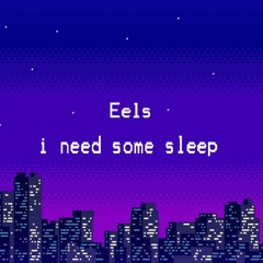 Eels - I Need Some Sleep (Instrumental Synthwave Remix by Dwextrom)