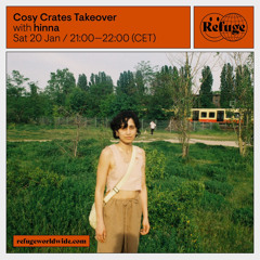 Refuge Worldwide Cosy Crates Takeover / Jan 20, 2024