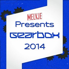 MELVJE Presents: GEARBOX DIGITAL 2014