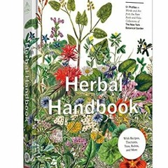 [PDF READ ONLINE] Herbal Handbook: 50 Profiles in Words and Art from the Rare Book Collect