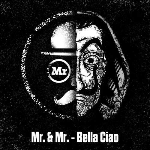 Stream Bella Ciao (Radio Edit) by Mr. & Mr. | Listen online for free on  SoundCloud