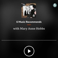 Bryanbaum On Mary Anne Hobbs 6 Music Recommends