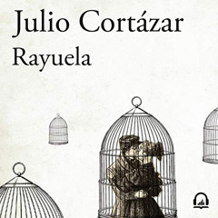 [DOWNLOAD] KINDLE 📩 Rayuela (Spanish Edition) by  Julio Cortázar,Leandro Schnitman,P