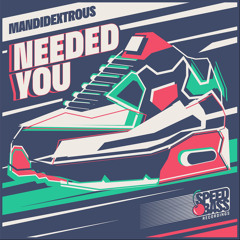 Needed You