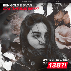 Ben Gold & Sivan - Stay (Sneijder Remix)