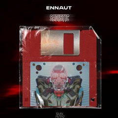 ENNAUT - SADISTIC