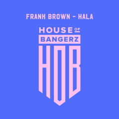 BFF387 Frank Brown - Hala (FREE DOWNLOAD)