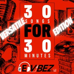30 For 30 Versatile Edition Vol 1