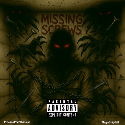 Missing Screws Pt2 MayastaylittxFinesseFrmThaLow