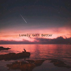 Lonely Gets Better