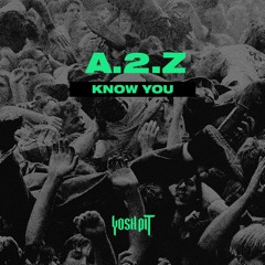 A.2.Z - Know You