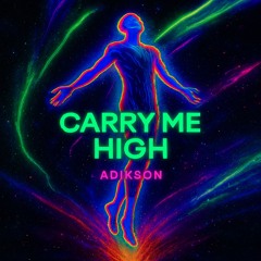 Carry Me High