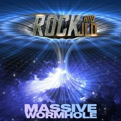Massive Wormhole (Remixed by Rock & JLD)
