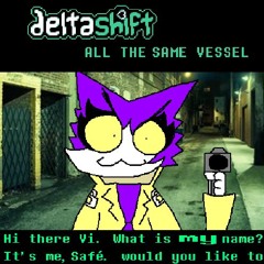 (Old Take) Hi there Vi. What is my name? It's me, Safe, would you like to - [Deltashift: ATSV]