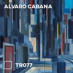 TR077 - Alvaro Cabana