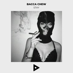 Bacca Chew - Stay
