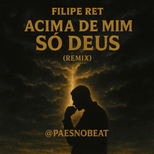 Filipe Ret - Acima de Mim Só Deus - REMIX @PAESnobeat