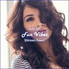 Shireen Fawzi - Fun Vibes [ Pop Dance & Reggaeton Music]