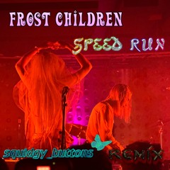 Frost Children - ALL I GOT (squidgy_buttons Remix)
