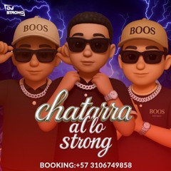 CHATARRA A LO STRONG🔥☁️