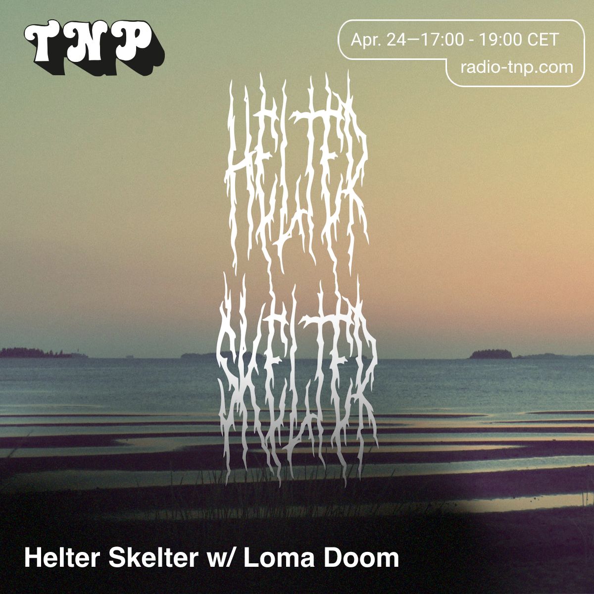 Helter Skelter w/ Loma Doom