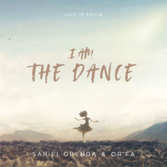 Sariel Orenda, Or'Fa - I am the Dance (Live in Sofia)