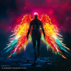Enmity - Flowers (Hardstyle)
