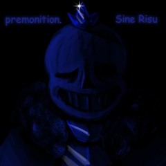 premonition. + Sine Risu - Storyshift (Cover)