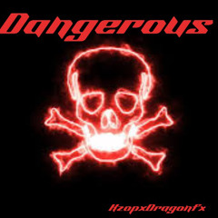 DangerousFt.Dragonfx