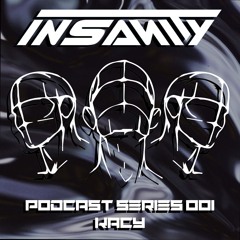 KACY - INSANITY PODCAST SERIES 001