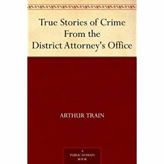 Download ⚡️ [PDF] True Stories of Crime From the District Attorney's Office