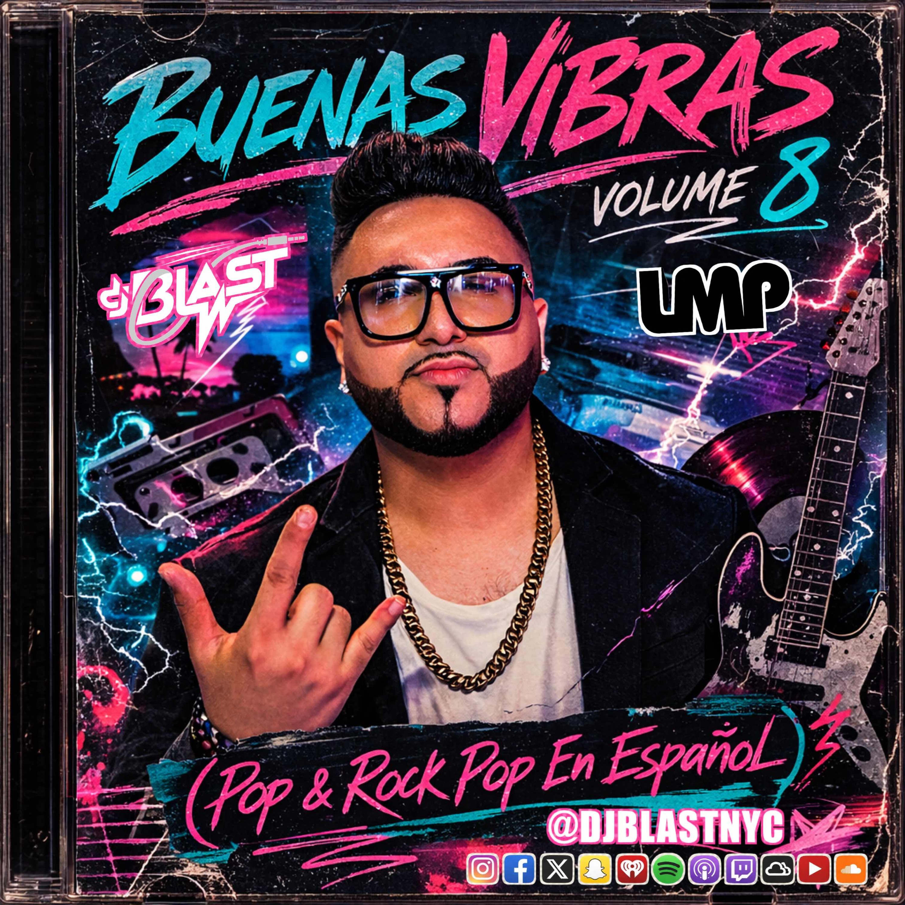 BUENAS VIBRAS VOL. 8 - DJ BLAST #IAMLMP #ROCKENESPAÑOL #POPENESPAÑOL #MANA #CAIFANES #HOMBRESG
