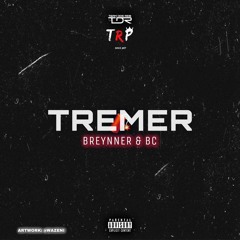 Tremer (BREYNNER X BC)