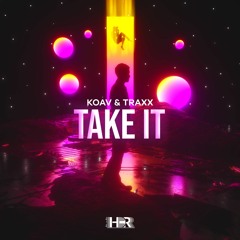 KOAV & TRAXX - Take It