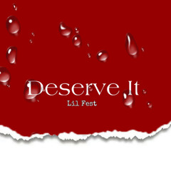 Lil Fest - Deserve it (Prod By HPM Studio )