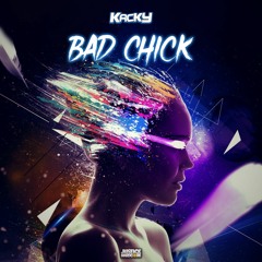 Kacky - Bad Chick ⚠️OUT NOW⚠️