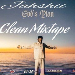 Jahshii God's Plan Mixtape Clean / Jahshii Mix Clean