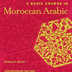 [VIEW] EPUB 📮 A Basic Course in Moroccan Arabic with MP3 Files (Georgetown Classics