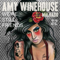 We're Still Friends (Malvazio Rmx)