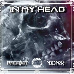 Rage-Bot - In My Head (Feat. YooNek)